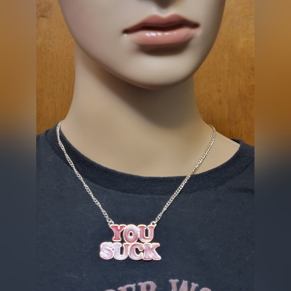 You Suck Necklace from Claire's